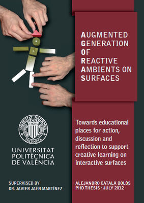 AGORAS: AUGMENTED GENERATION OF REACTIVE
AMBIENTS ON SURFACES
Towards educational places for action, discussion and reflection to support creative learning on interactive surfaces
